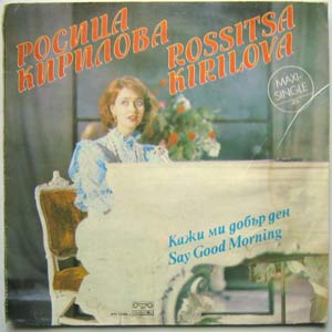 KIRILOVA,Rossitsa - Say Good Morning