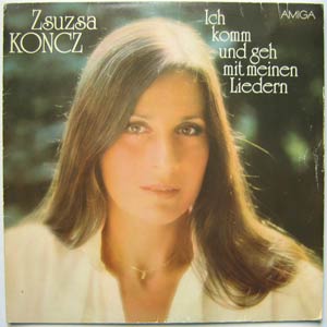 KONSZ,Zsuzsa - Ich komm und geh mit meinen Liedern